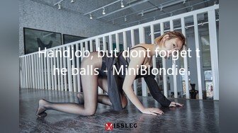 Handjob, but dont forget the balls - MiniBlondie